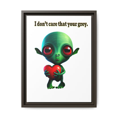 I don't care that your grey - framed canvas art (white)