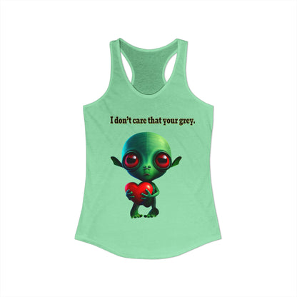 I don't care that your grey - Women's Ideal Racerback Tank