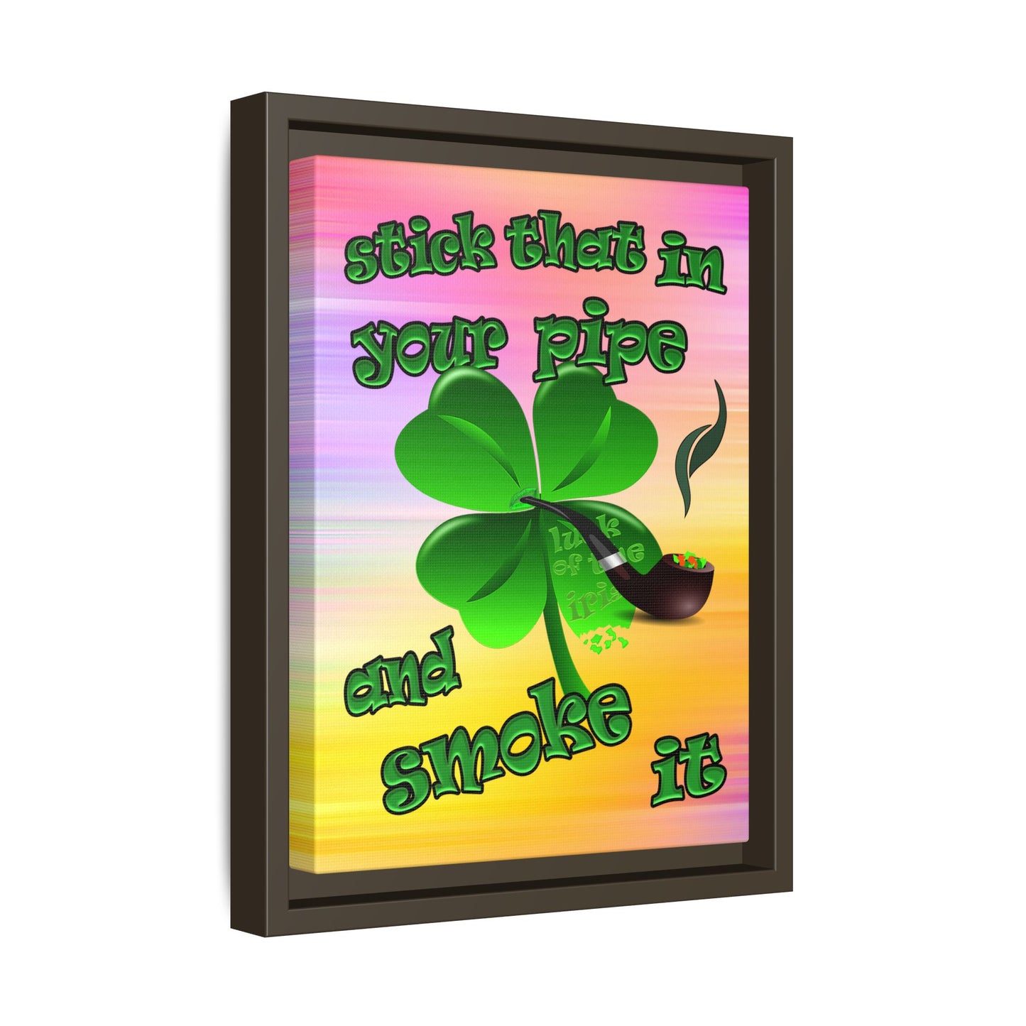 stick that in your pipe and smoke it - framed canvas art (color blur)