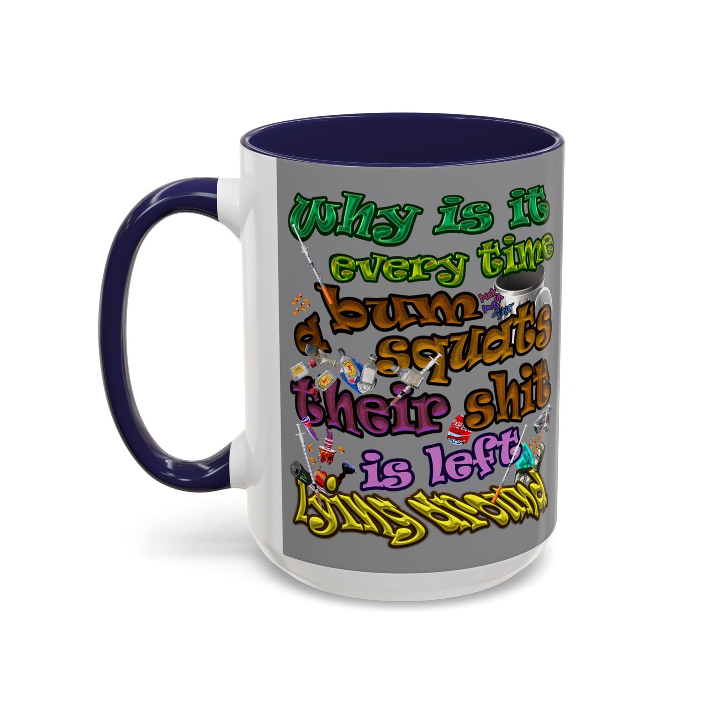 the bum's shit - Accent Mug (grey)