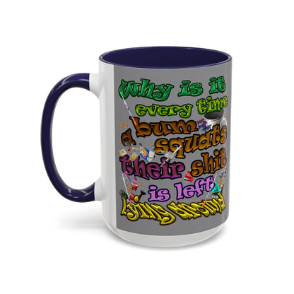 the bum's shit - Accent Mug (grey)