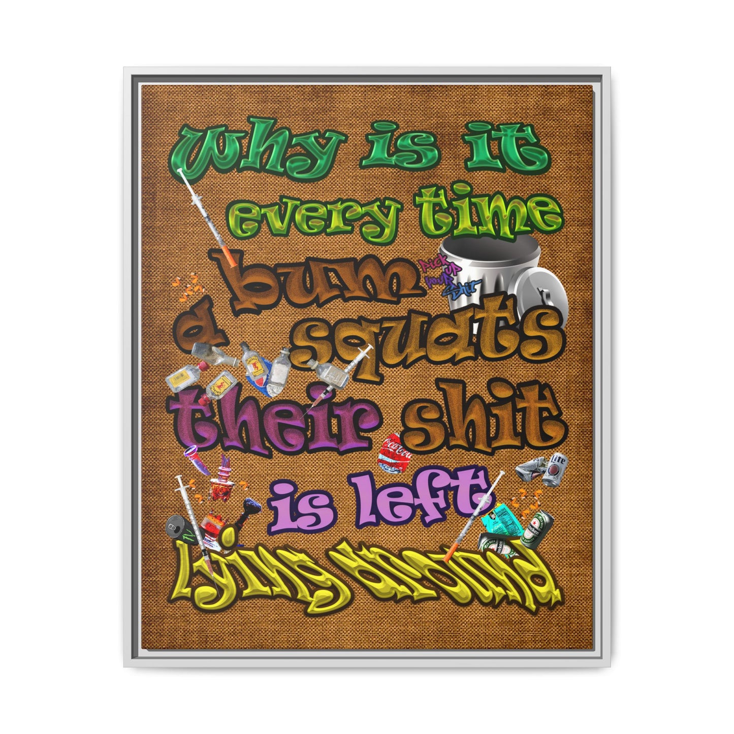 the bum's shit - framed canvas art (brown papyrus)