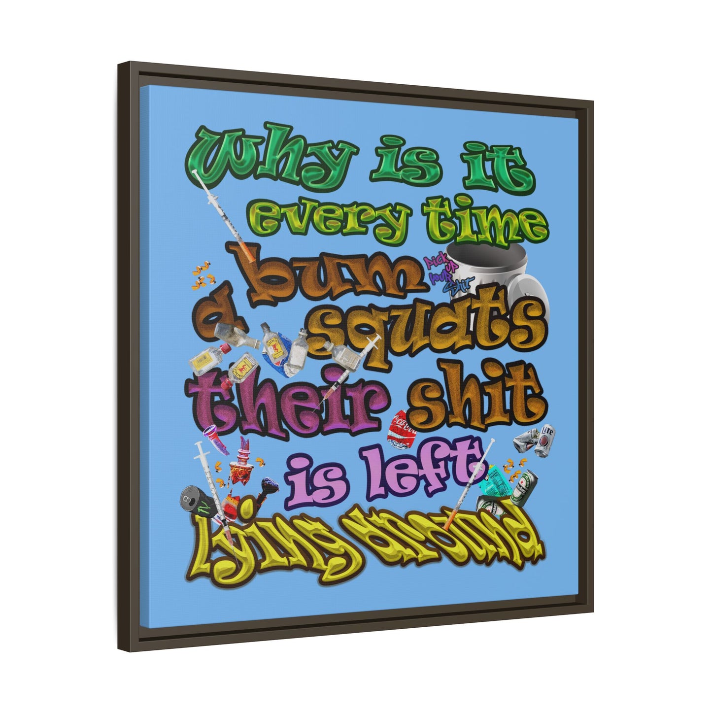 the bum's shit - framed canvas art (light blue)