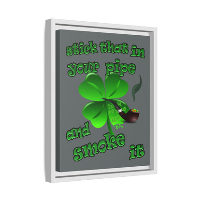 stick that in your pipe and smoke it - framed canvas art (dark grey)