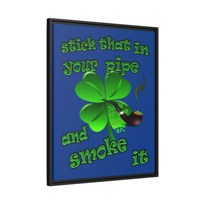 stick that in your pipe and smoke it - framed canvas art (dark blue)