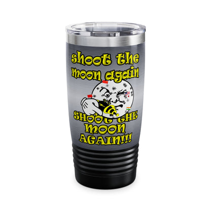 shoot the moon again - Ringneck Tumbler, 20oz (brushed nickel)