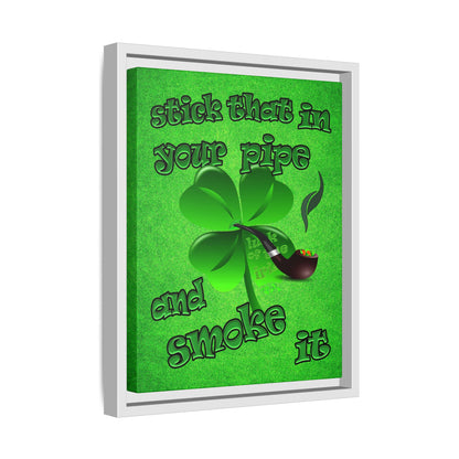 stick that in your pipe and smoke it - framed canvas art (green turf)