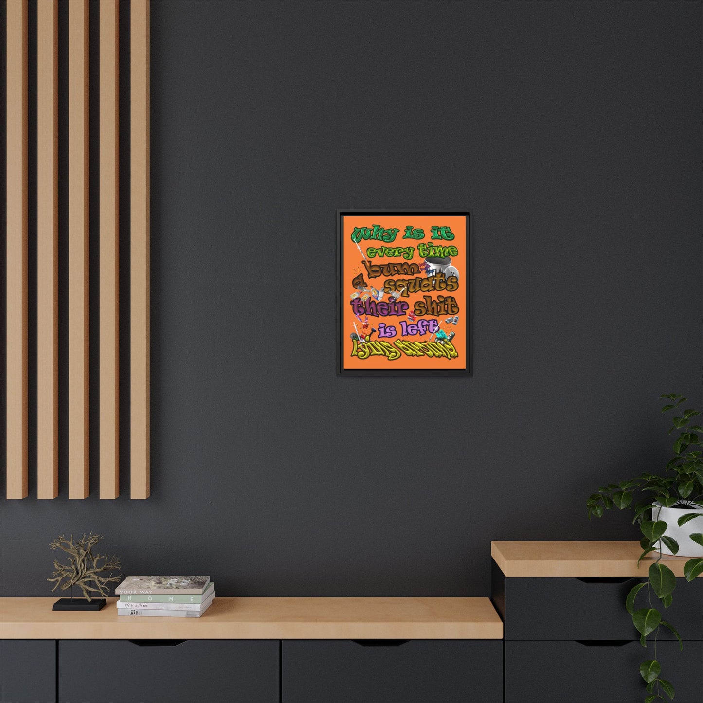 the bum's shit - framed canvas art (crusta)