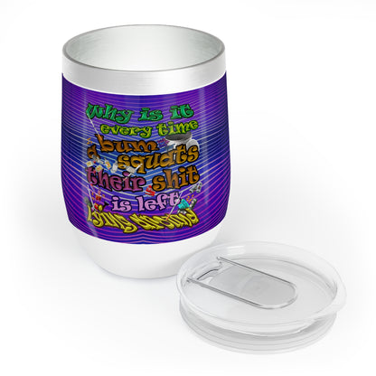 the bum's shit - Chill Wine Tumbler (purple wave)