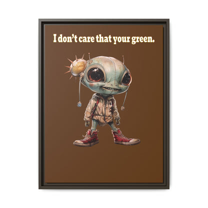 I don't care that your green - framed canvas art (brown)