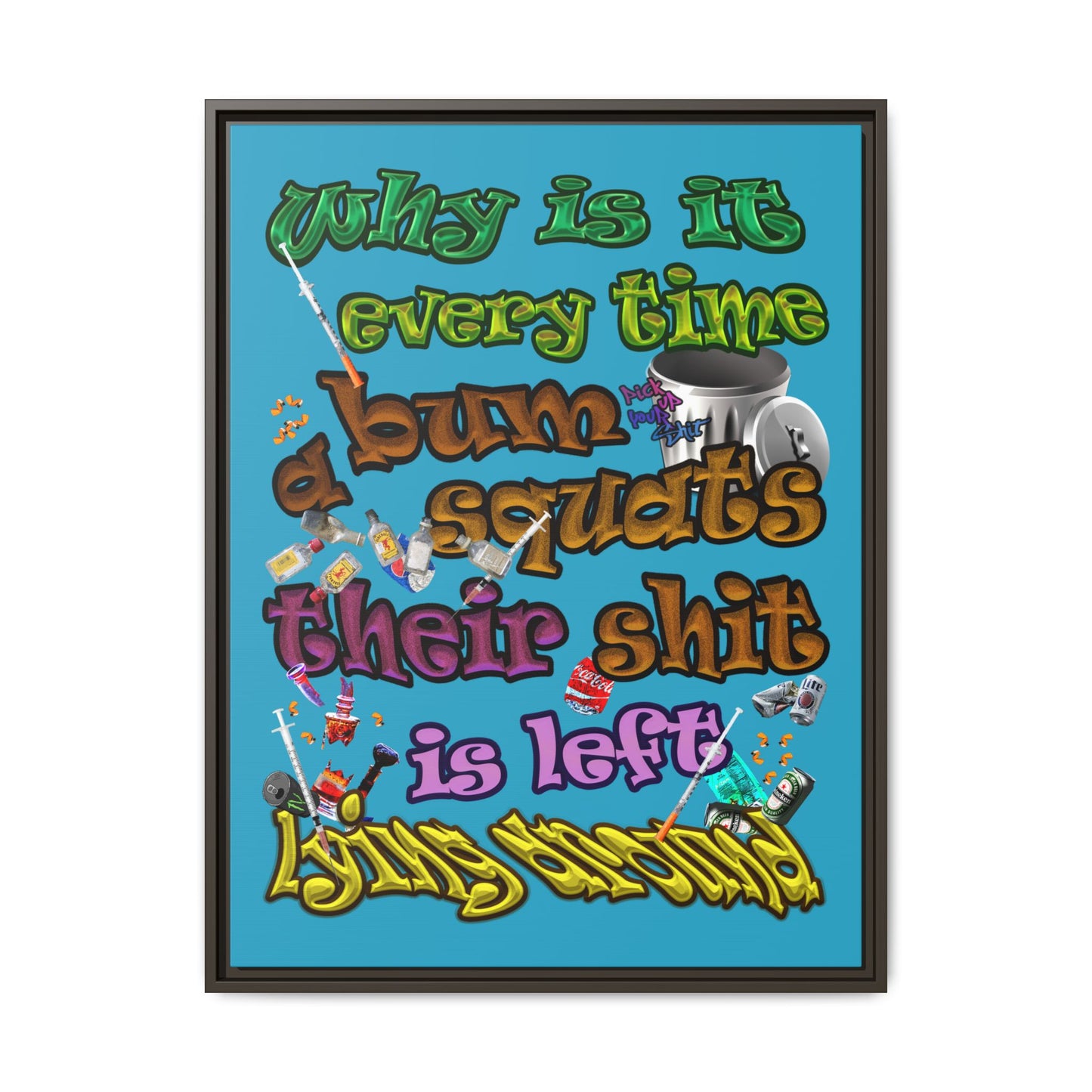 the bum's shit - framed canvas art (turquoise)