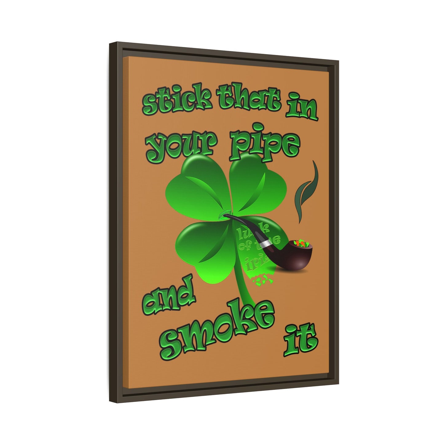stick that in your pipe and smoke it - framed canvas art (light brown)
