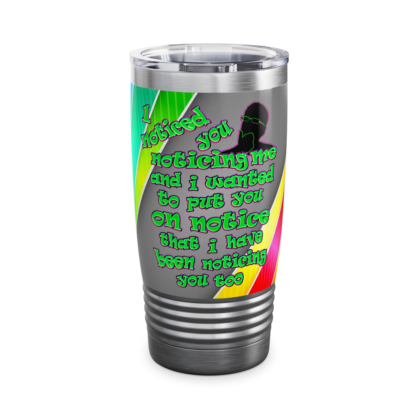 noticed you noticing - Ringneck Tumbler, 20oz (rainbow split)