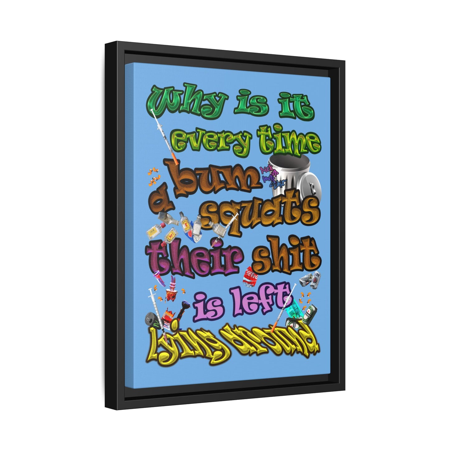 the bum's shit - framed canvas art (light blue)
