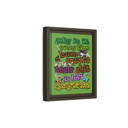 the bum's shit - framed canvas art (green)