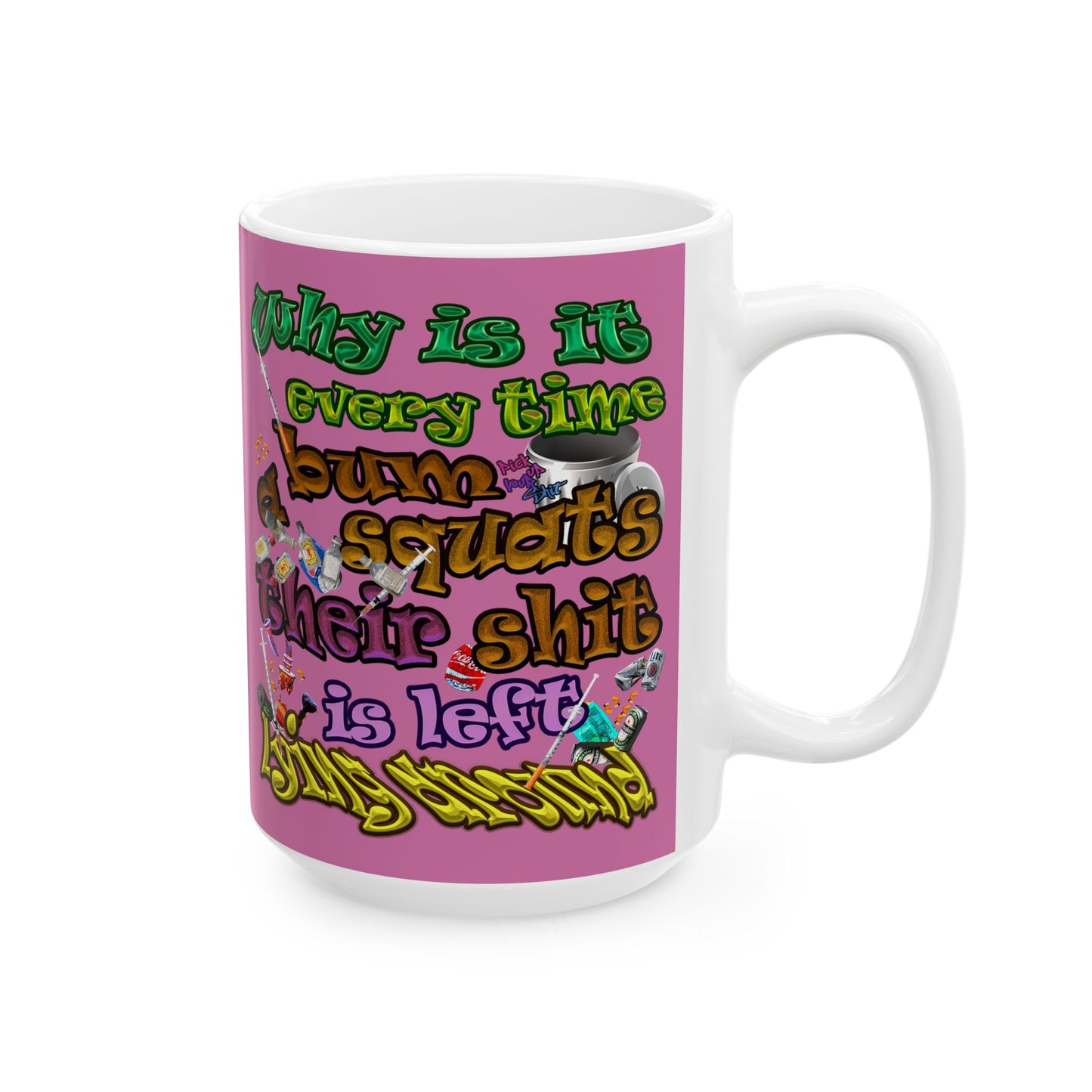 the bum's shit - White Mug (light pink)