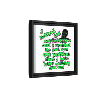 noticed you noticing - framed canvas art (white)