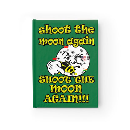 shoot the moon again - journal-lined (dark green)