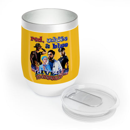 rw&b lives matter - Chill Wine Tumbler (yellow)