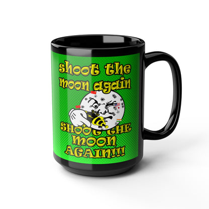 shoot the moon again - Black Mug (logo green)