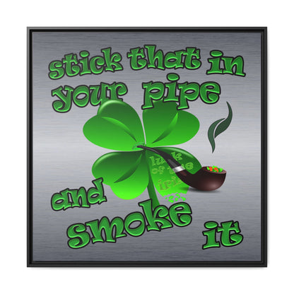 stick that in your pipe and smoke it - framed canvas art (brushed nickel)