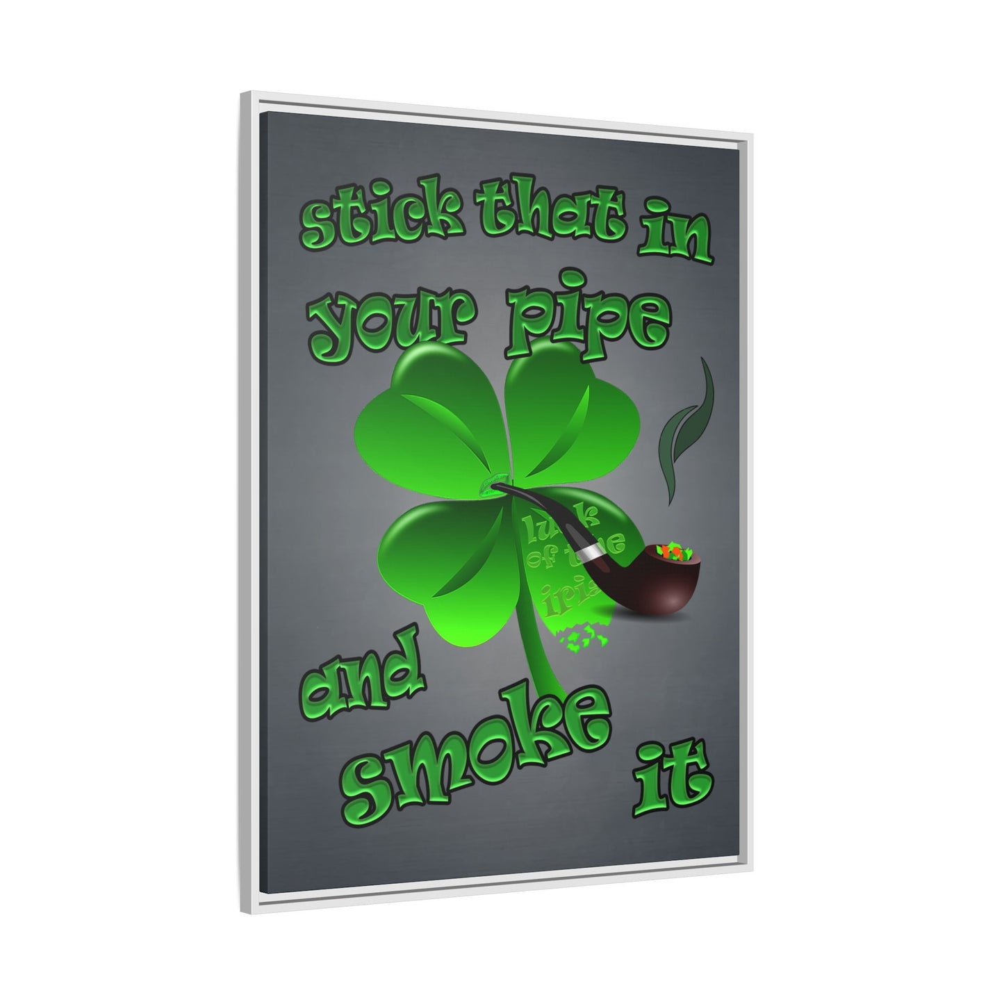 stick that in your pipe and smoke it - framed canvas art (grey-light grey)