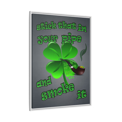 stick that in your pipe and smoke it - framed canvas art (grey-light grey)