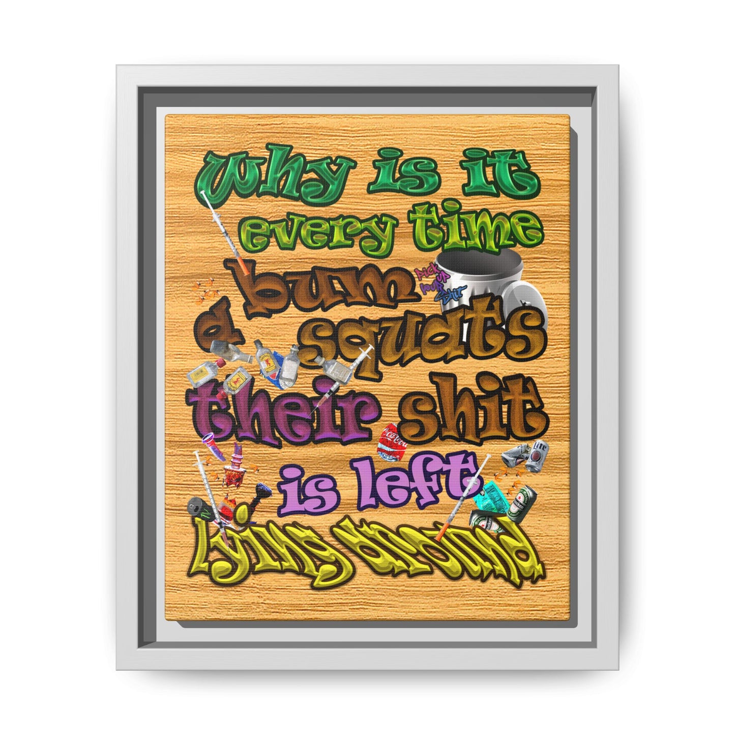 the bum's shit - framed canvas art (butterscotch wood finish)