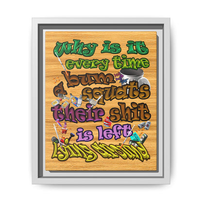 the bum's shit - framed canvas art (butterscotch wood finish)