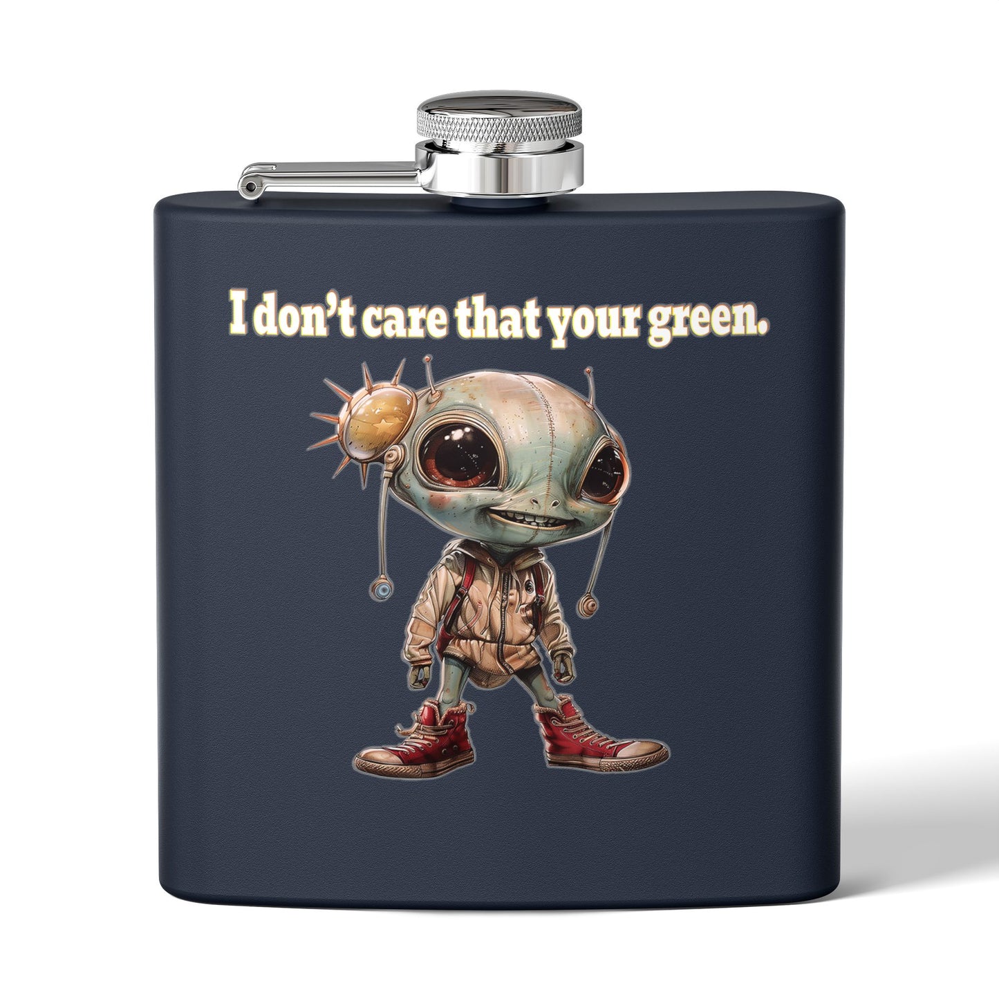 I don't care that your green - Stainless Steel Flask
