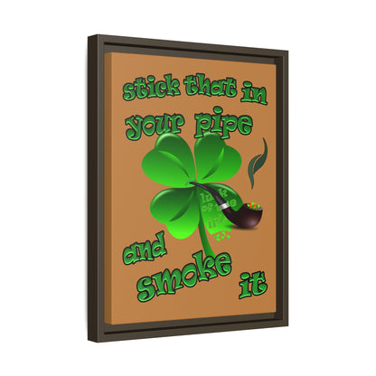 stick that in your pipe and smoke it - framed canvas art (light brown)