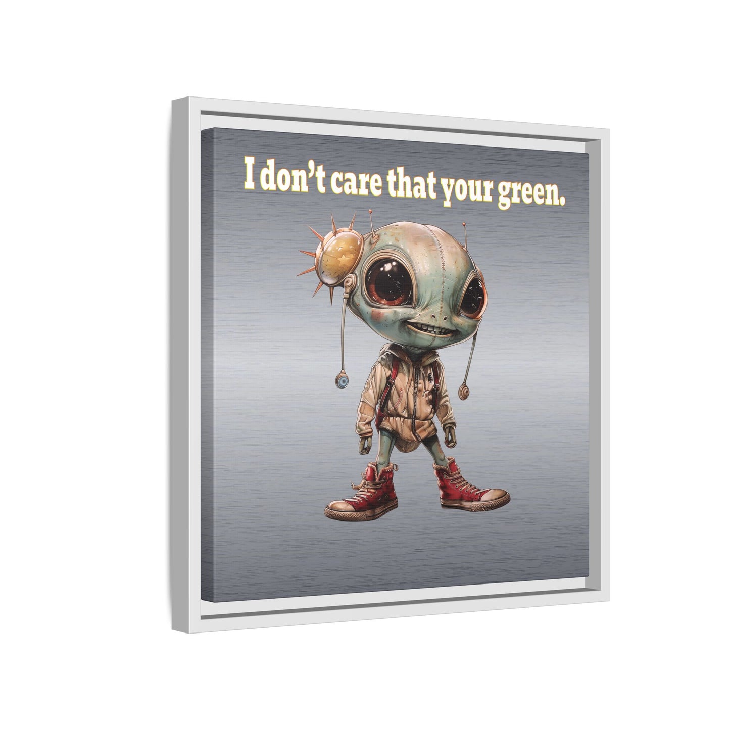 I don't care that your green - framed canvas art (brushed nickel)
