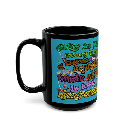 the bum's shit - Black Mug (turquoise)