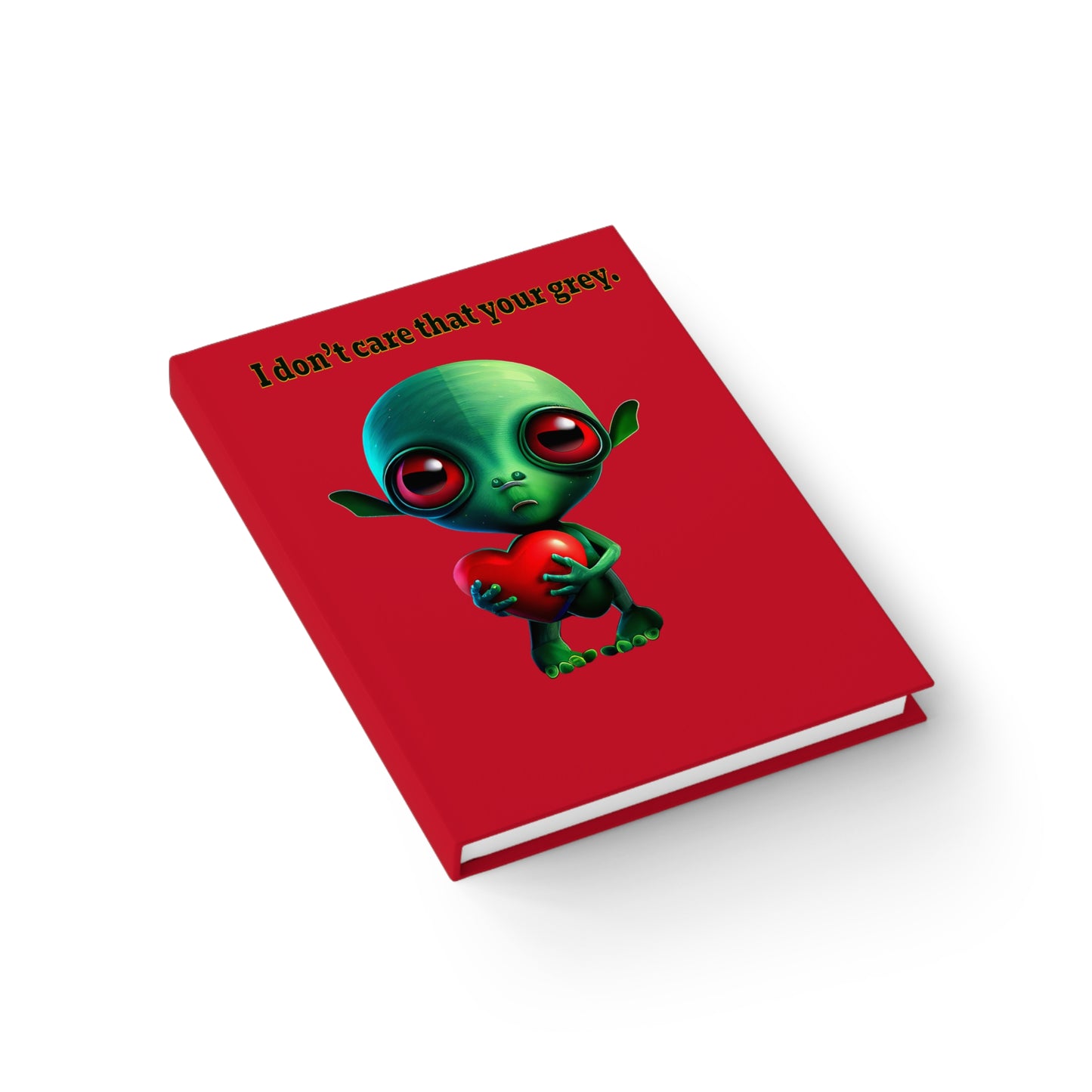 I don't care that your grey - journal-lined (dark red)