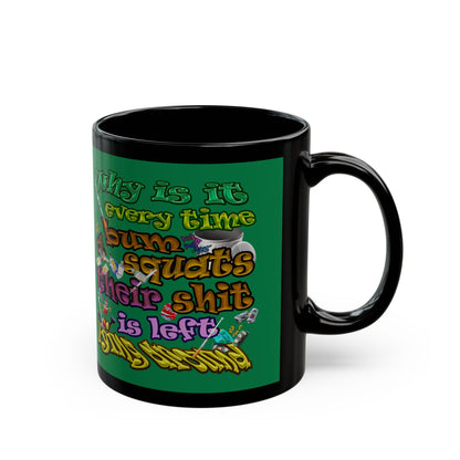 the bum's shit - Black Mug (dark green)