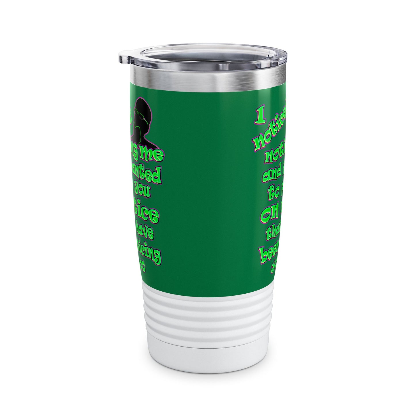 noticed you noticing - Ringneck Tumbler, 20oz (dark green)