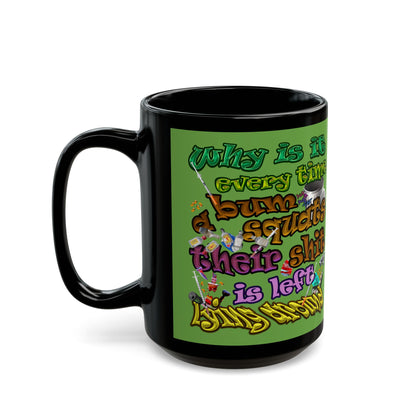 the bum's shit - Black Mug (green)