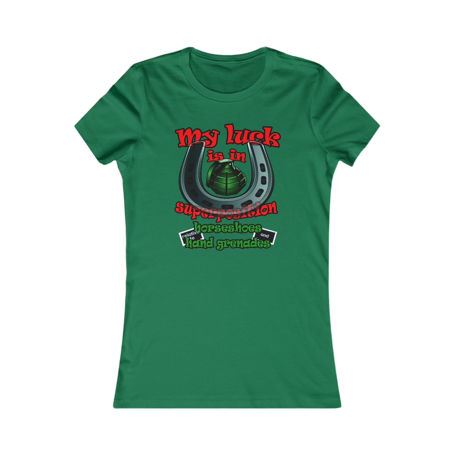 my luck - Women's Favorite Tee