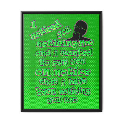 noticed you noticing - framed canvas art (logo green)