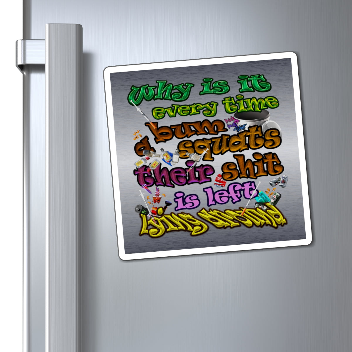 the bum's shit - Magnets - (brushed nickel)