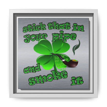 stick that in your pipe and smoke it - framed canvas art (brushed nickel)