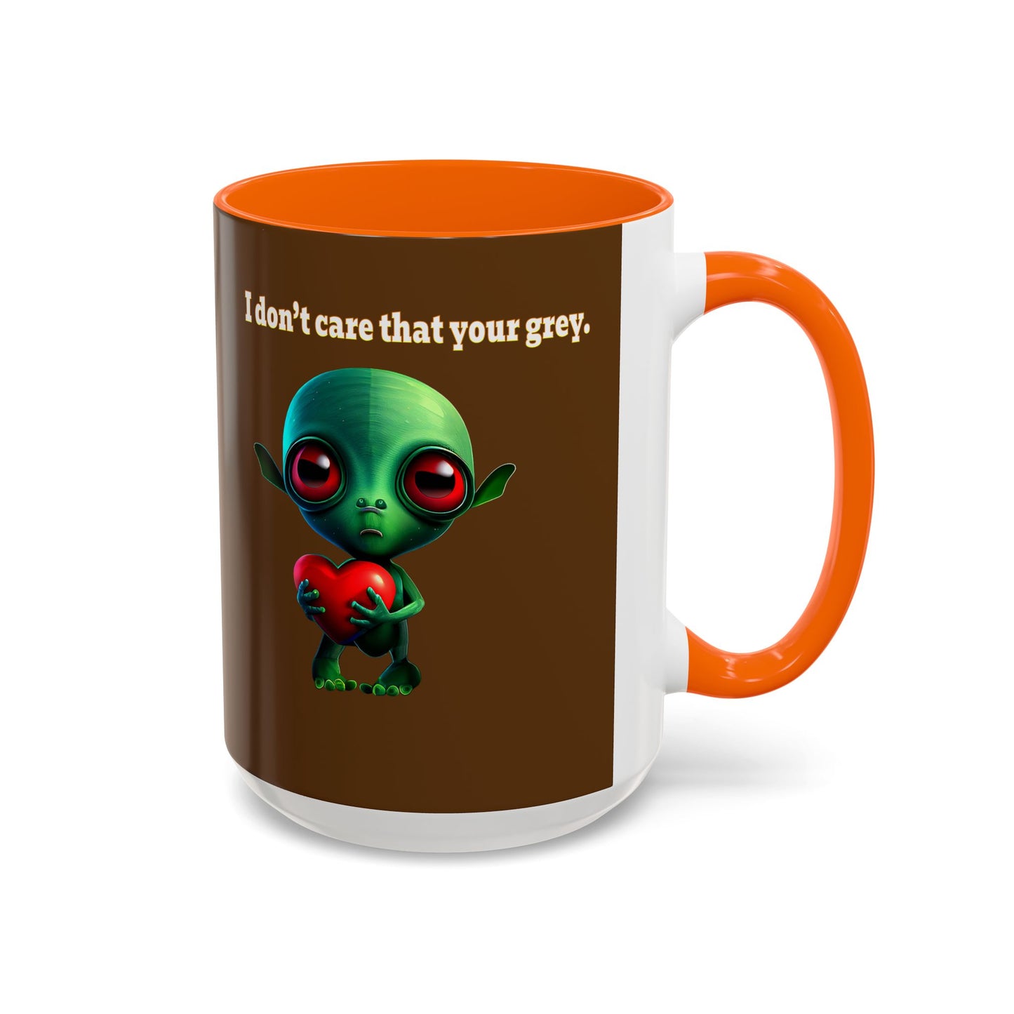 I don't care that your grey - Accent Mug (brown)