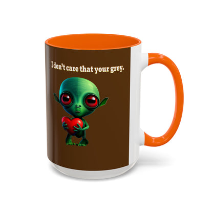 I don't care that your grey - Accent Mug (brown)