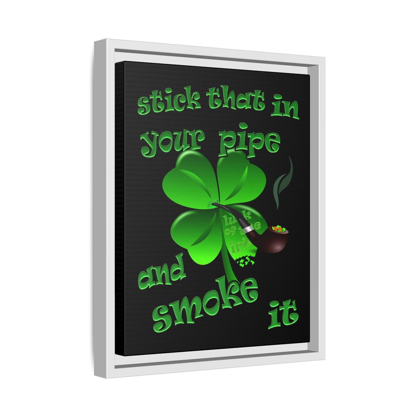 stick that in your pipe and smoke it - framed canvas art (black)