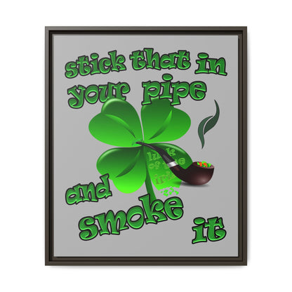 stick that in your pipe and smoke it - framed canvas art (light grey)