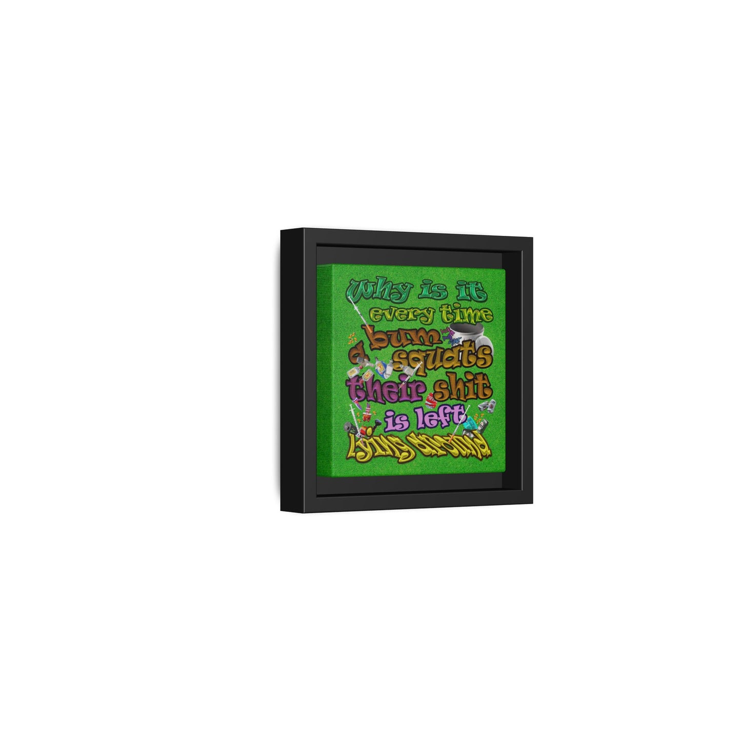 the bum's shit - framed canvas art (green turf)