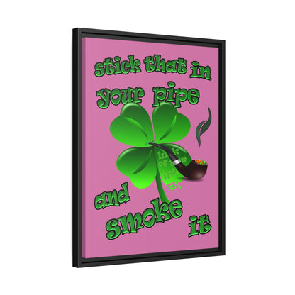 stick that in your pipe and smoke it - framed canvas art (light pink)