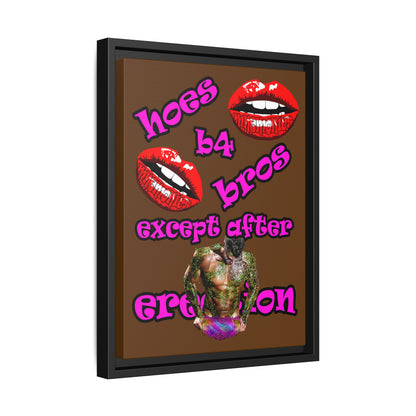 hoes b4 bros - framed canvas art (brown)