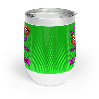 hoes b4 bros - Chill Wine Tumbler (logo green)