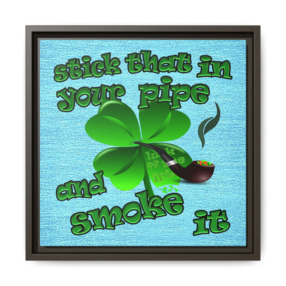 stick that in your pipe and smoke it - framed canvas art (faded blue)
